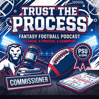 Trust the Process (PSU) Fantasy Football League Podcast