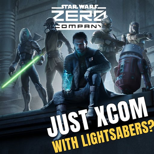 Star Wars: Zero Company Review — Is It More Than XCOM With Lightsabers?