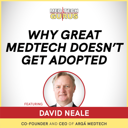 Why Great MedTech Doesn't Get Adopted
