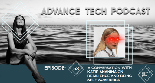 Katie Ananina on Resilience and Being Self-Sovereign