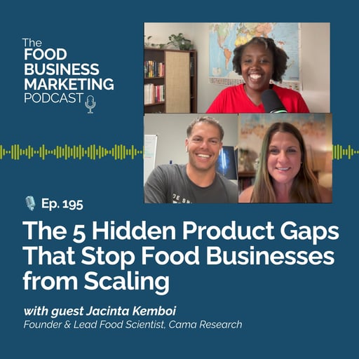 195. The 5 Hidden Product Gaps That Stop Food Businesses From Scaling - featuring food scientist Jacinta Kemboi