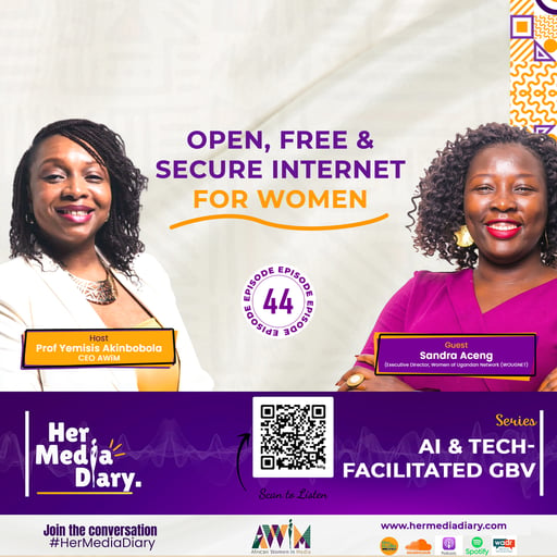 Her Media Diary Episode 44: “Open, Free & Secure Internet for Women” with Sandra Aceng