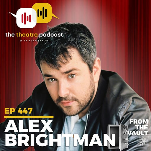 Ep447 - Alex Brightman (From the vault)