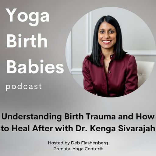  Understanding Birth Trauma and How to Heal After with Dr. Kenga Sivarajah