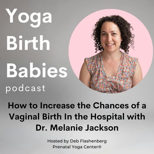 How to Increase the Chances of a Vaginal Birth in the Hospital with Dr. Melanie Jackson