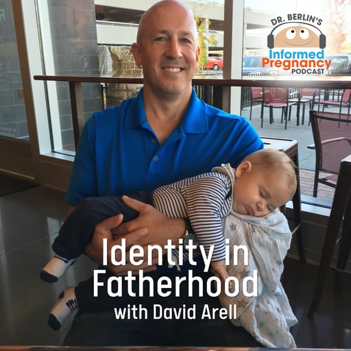 Ep. 511 Identity in Fatherhood with David Arell