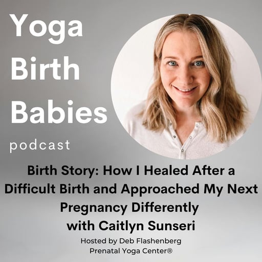 Birth Story: How I Healed After a Difficult Birth and Approached My Next Pregnancy Differently with Caitlyn Sunseri