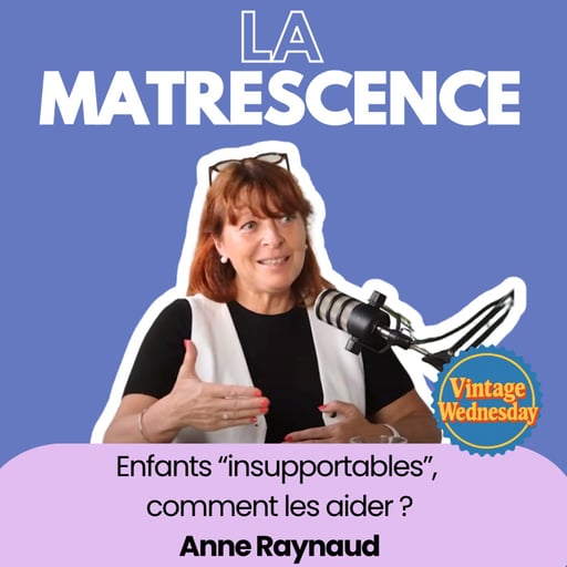 VINTAGE WEDNESDAY -  Enfants "insupportables", comment les aider ? Dre Anne Raynaud