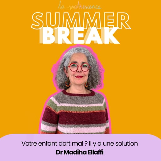 Votre enfant dort mal ? Il y a une solution. Dr Madiha Ellaffi