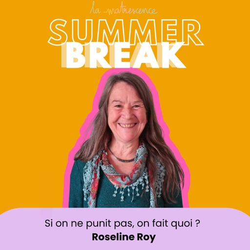 Si on ne punit pas, on fait quoi ?  Roseline Roy