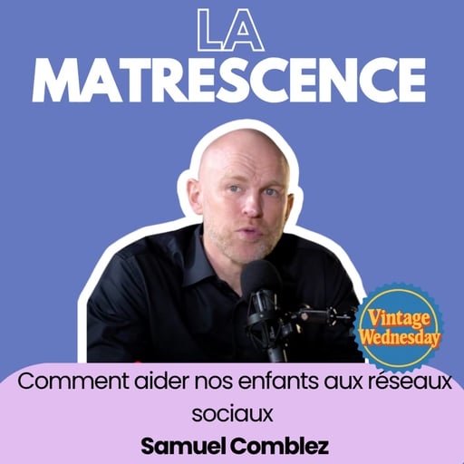 VINTAGE WEDNESDAY - Comment acommpagner les enfants aux réseaux sociaux ? Samuel 
