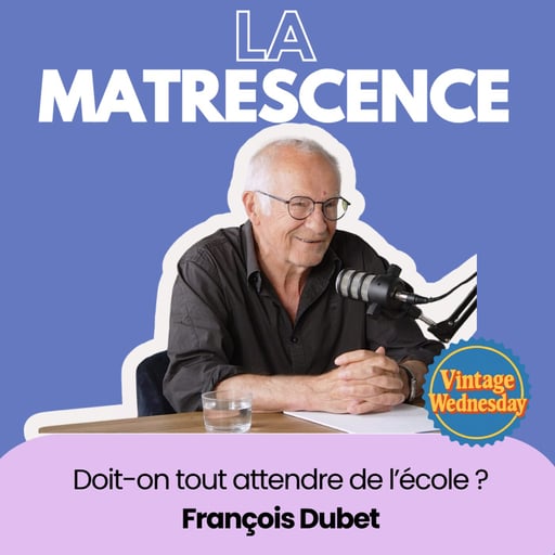 VINTAGE WEDNESDAY - Doit-on tout attendre de l'école ? François Dubet