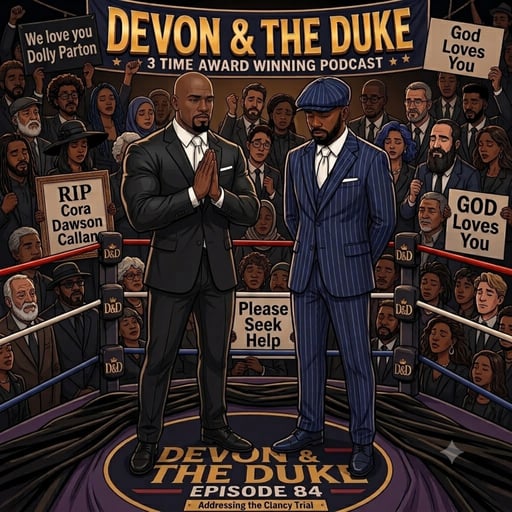 Lindsay Clancy Trial & Tony Khan: Devon & The Duke Episode 84