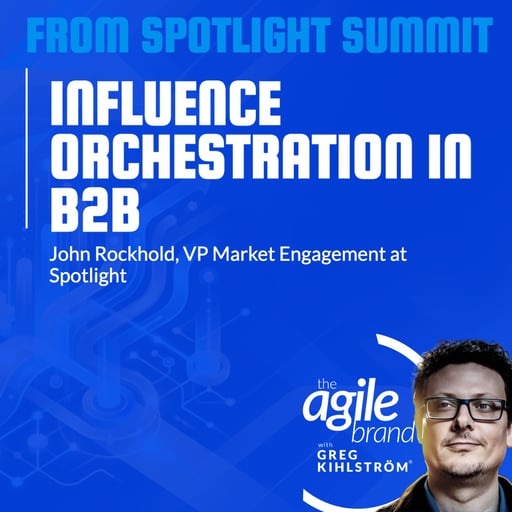 Spotlight Summit Recap: John Rockhold on Influence Orchestration and the evolution of analyst relations
