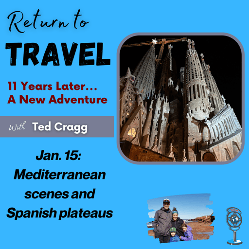 Jan. 15: Mediterranean scenes and Spanish plateaus