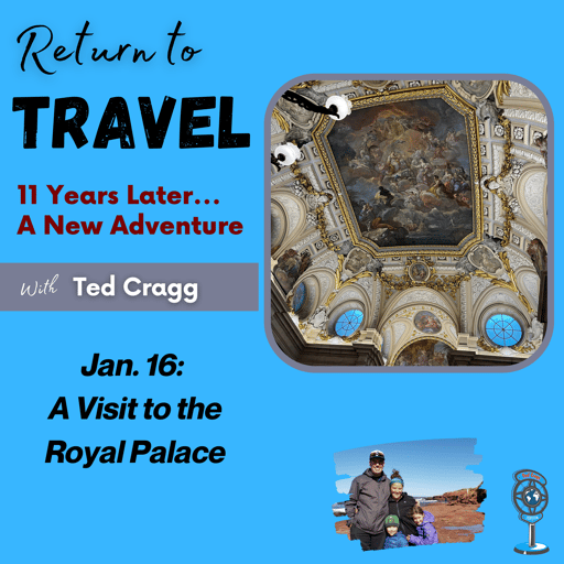 Jan. 16: A Visit to the Royal Palace