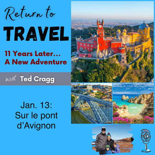 Jan. 13: Sur le pont d'Avignon, on est chanceux