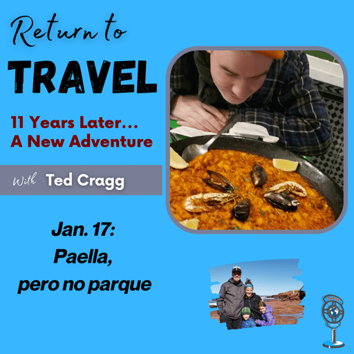 Jan. 17: Paella, pero no parque...