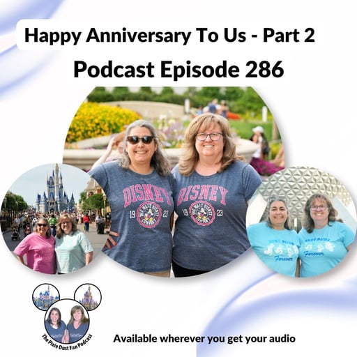Podcast 286 - Happy Anniversary To Us - Part 2