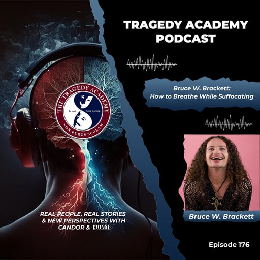 Bruce W. Brackett – How to Breathe While Suffocating