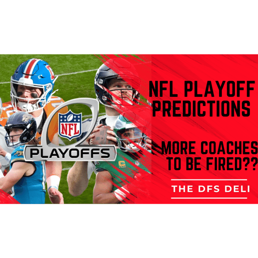 Playoffs, Firings & Super Bowl Predictions | The DFS Deli