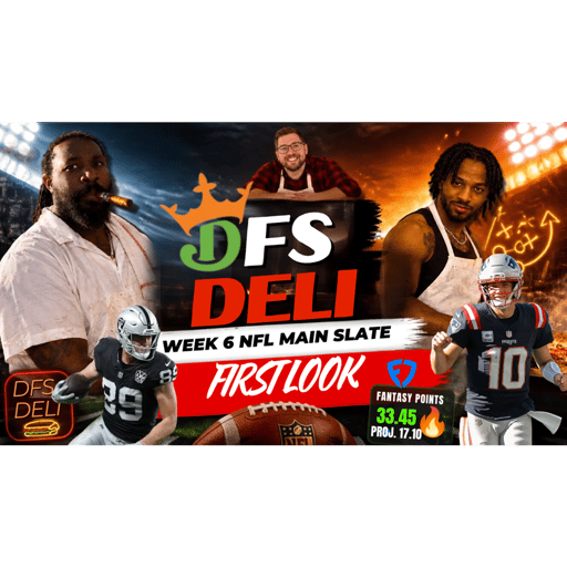 HE DFS DELI: NFL WEEK 6 FIRST LOOK | DRAFTKINGS & FANDUEL | CHALK, SLEEPERS