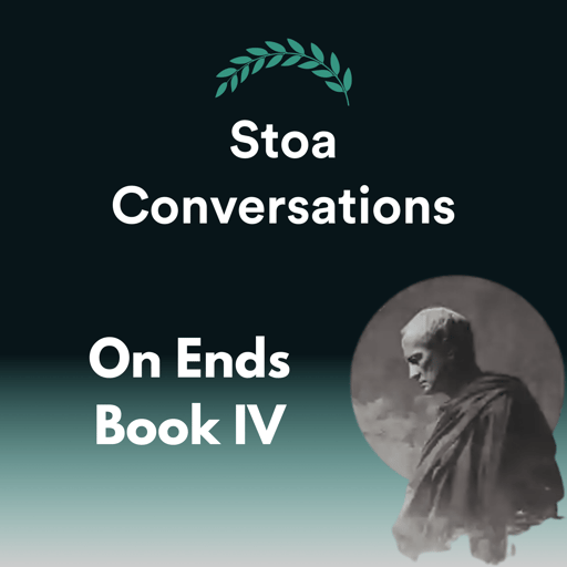 Why Stoicism is False | Cicero's On Ends IV (Episode 179)
