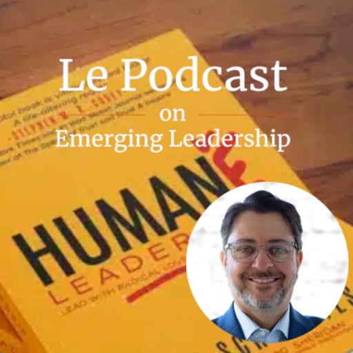 From Boss to Leader: The Power of Human-Centered Leadership with Marcel Schwantes