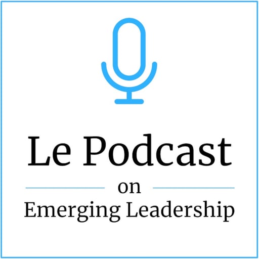Welcome to Le Podcast on Emerging Leadership