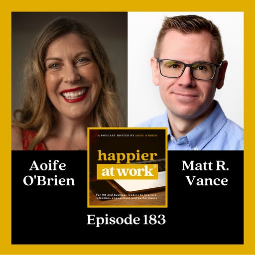183: Navigating Employee Feedback for Positive Change with Matt R. Vance