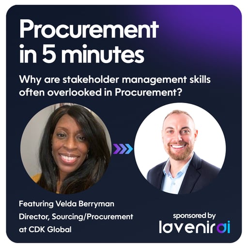 Procurement in 5-Minutes: Why are stakeholder management skills often overlooked in Procurement?