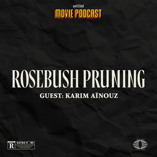ROSEBUSH PRUNING (Guest: Karim Aïnouz) | Interview