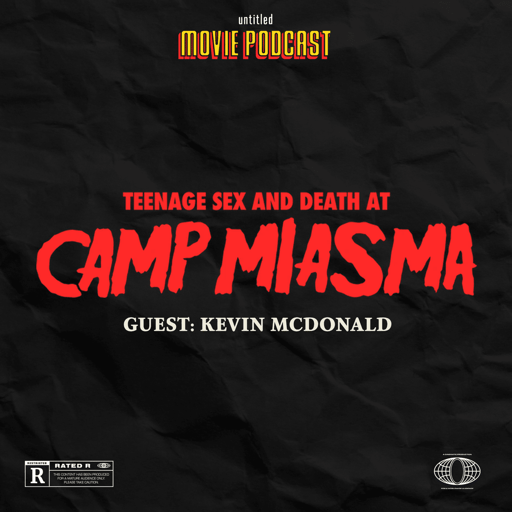 Teenage Sex and Death at Camp Miasma (Guest: Kevin McDonald) | Interview
