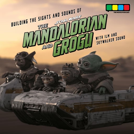 Building the Sights and Sounds of The Mandalorian and Grogu with ILM & Skywalker Sound