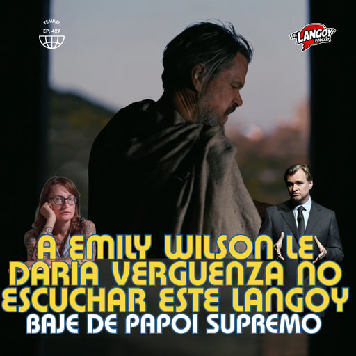 A Emily Wilson le daría vergüenza no escuchar este Langoy | Baje de Papoi Supremo