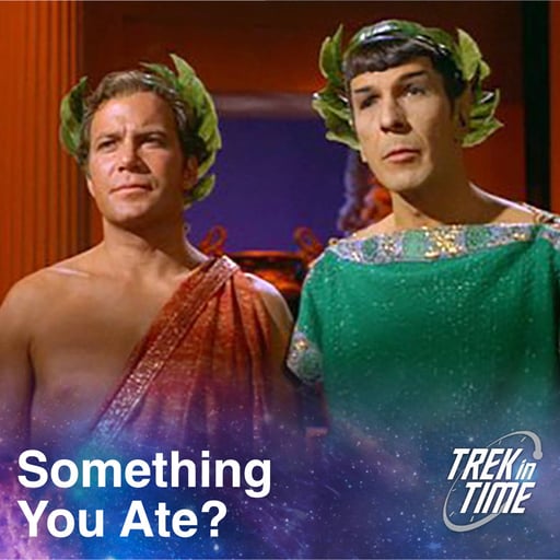 228: Star Trek TOS, “Plato’s Stepchildren”