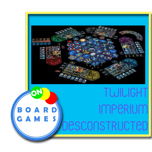 OBG 592: Twilight Imperium Deconstructed