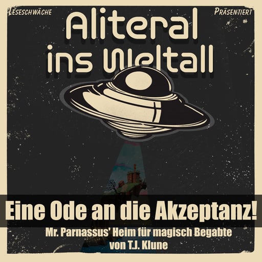 Folge 82 - Eine Ode an die Akzeptanz! (Mr. Parnassus' Heim für magisch Begabte-Reihe von T.J. Klune)