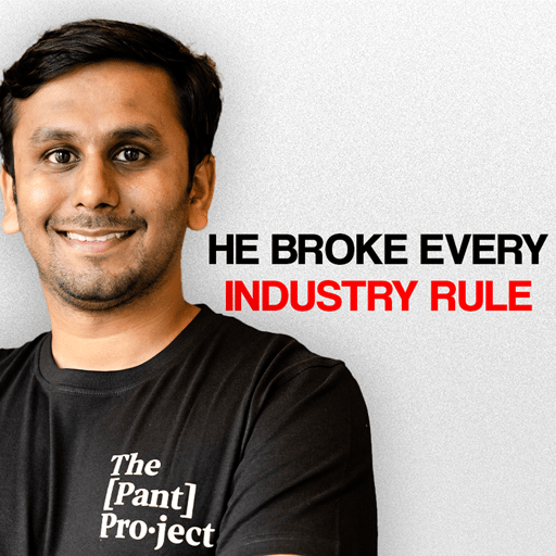 Hitting ₹120 Cr Selling Only Pants | Dhruv Toshniwal, The Pant Project