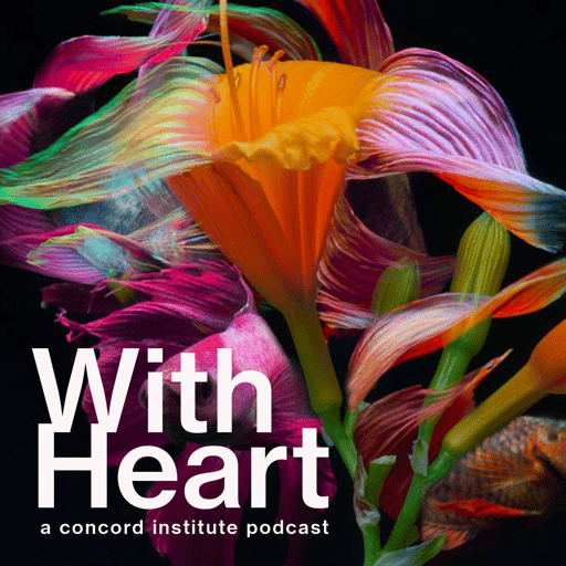 Introducing “With Heart” a Concord Institute podcast