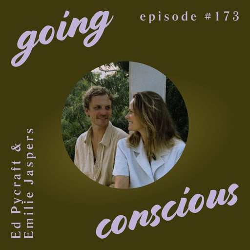 #172 From soil to skin: Entrepreneurship as part of nature with Ed Pycraft and Emilie Jaspers