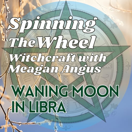 2026 Yule Season Waning Moon in Libra Lunar Week 48
