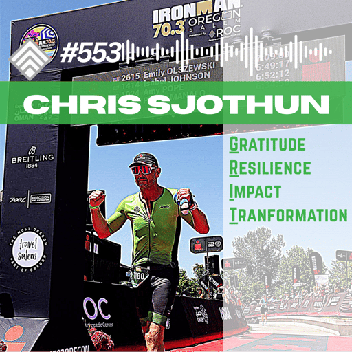 #553 Chris Sjothun: GRIT 2 Transformation