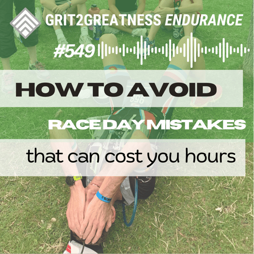 #549 Race-Day Mistakes That Cost You Hours