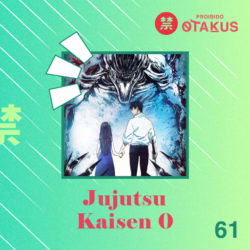 #61 Jujutsu Kaisen 0