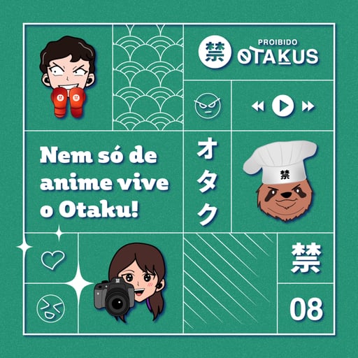 #08 Nem só de anime vive o Otaku! - Avisos
