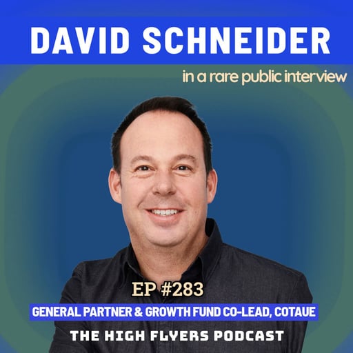 #283 David Schneider: Scaling ServiceNow from $100M to $5B, Frank Slootman learnings, Left-Field Questions and Co-Leading Coatue’s Growth Fund