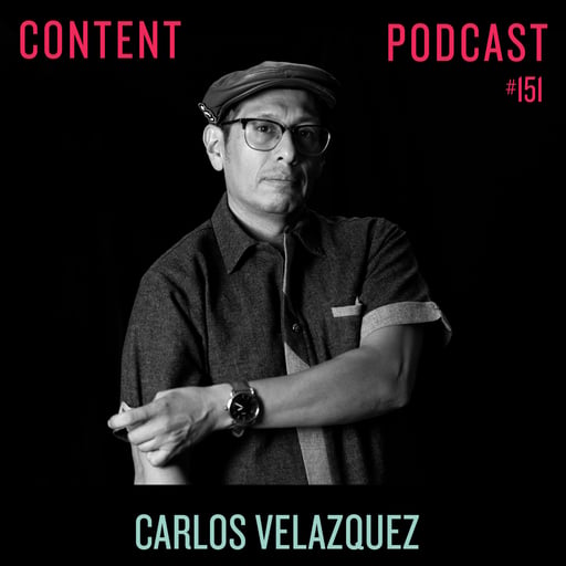 Episode #151 | Carlos Velazquez