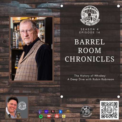  The History of Whiskey: A Deep Dive with Robin Robinson (S4 E14)