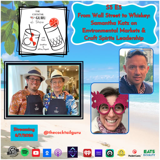 From Wall Street to Whiskey: Samantha Katz on Environmental Markets & Craft Spirits Leadership (S5 E5 TCGS)